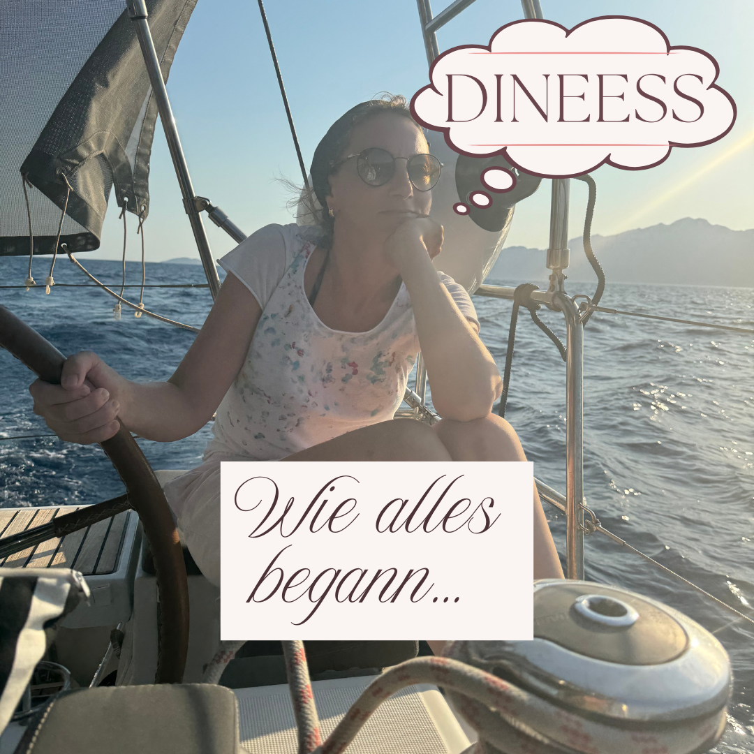 Wie alles begann - die Geschichte hinter DINEESS
